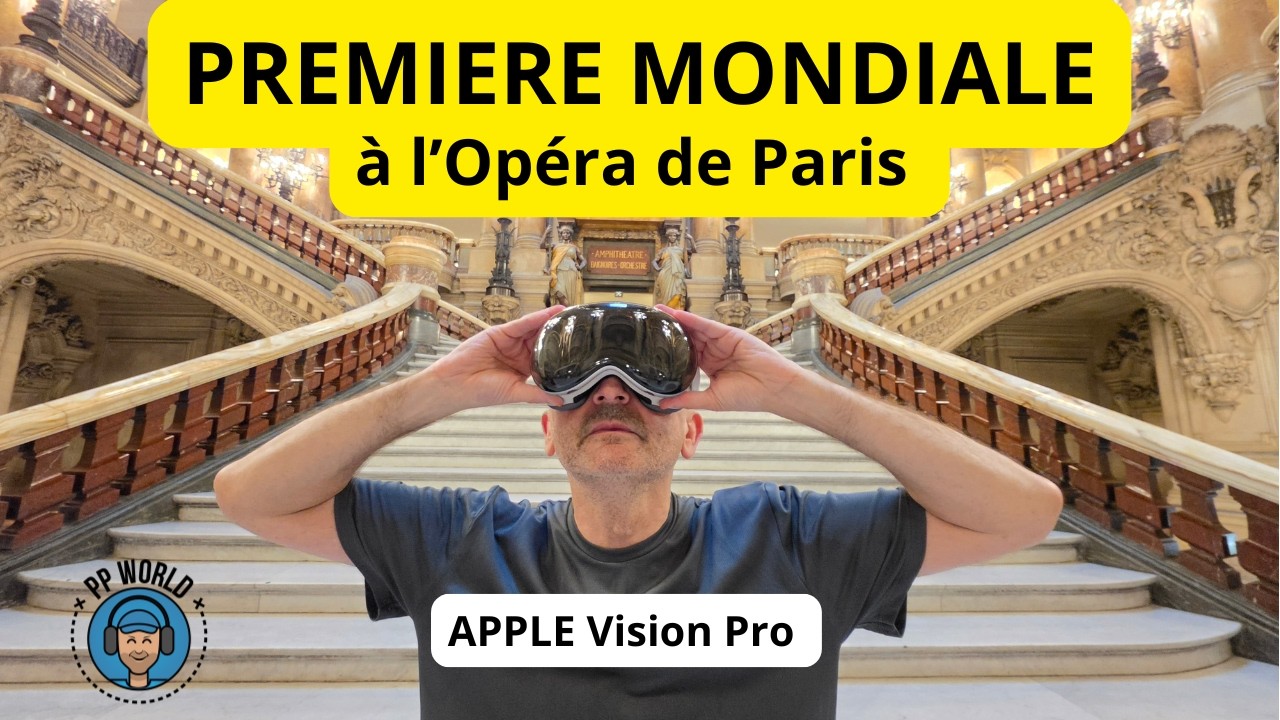 PREMIERE MONDIALE à L'Opéra de Paris avec APPLE Vision Pro (avec des images de folie)