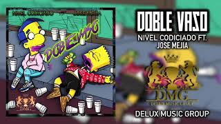 Video-Miniaturansicht von „Doble Vaso - Nivel Codiciado Ft. Jose Mejia“