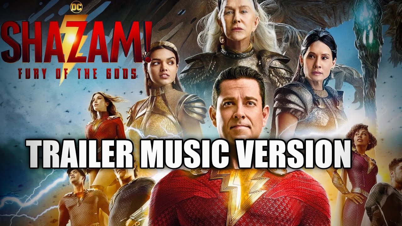 Stream Shazam Fury Of The Gods Official Trailer Music version