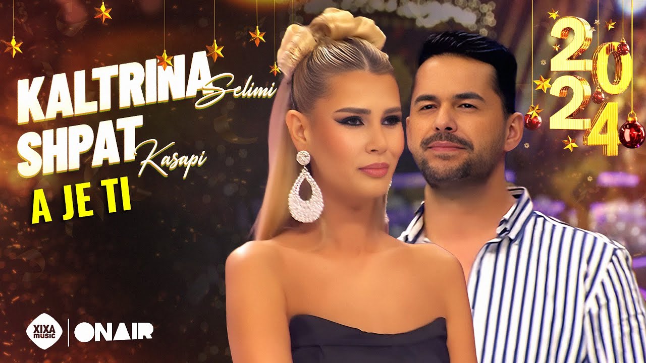 Kaltrina Selimi & Shpat Kasapi - A je ti 