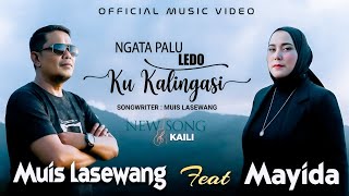 Download lagu MUIS LASEWANG Feat MAYIDA - NGATA PALU LEDO KU KALINGASI ||
