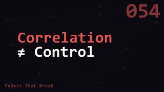 Control Without Causation Is Actuation Without Effect | Models That Break | MTB054