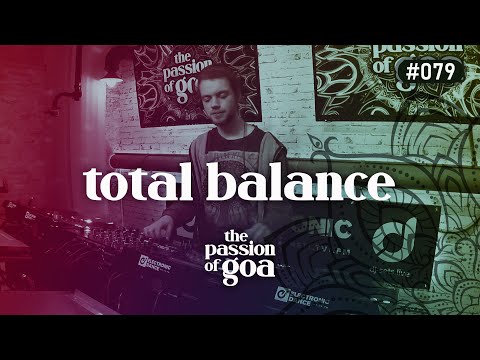 TOTAL BALANCE - The Passion Of Goa #79