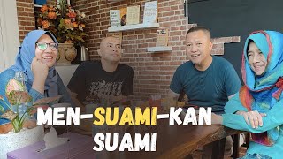 Men SUAMI kan suami part 1