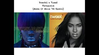 Doechii  x Tweet - Persuasive in 2002 (Make Ur Move Remix/Mashup)