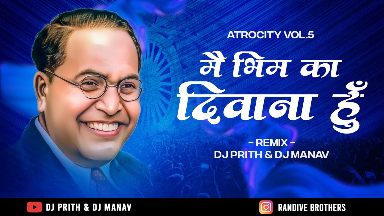 Main Bhim Ka Deewana Hoon | Dj Prith & Dj Manav | Anand Shinde | Jai Bhim Dj Song 2023