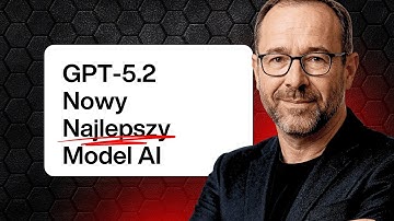 GPT-5.2 Już Jest! (Omówienie + Przykłady)