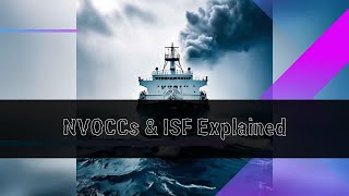 Understanding NVOCCs in ISF Process