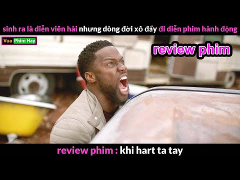 Sinh Ra làm Diễn Viên Hài mà Dòng đời xô Đẩy đi Diễn phim Hành Động – review phim khi Hart ra tay 2023 mới nhất