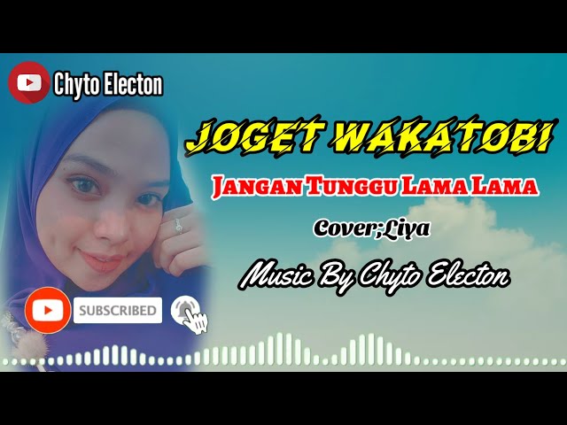 Joget Wakatobi 2021 JANGAN TUNGGU LAMA LAMA(Cover Liya) By Chyto Electon class=