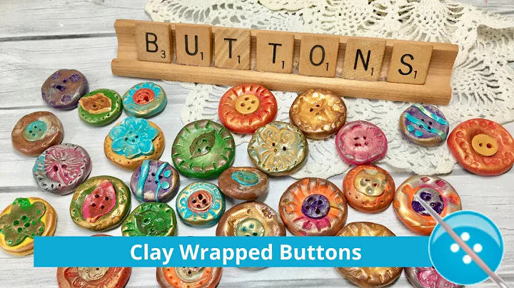Clay Wrapped Buttons