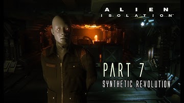 ALIEN ISOLATION | Part 7 (Contact Verlaine and the Torrens) | Cinematic Gameplay Walkthrough