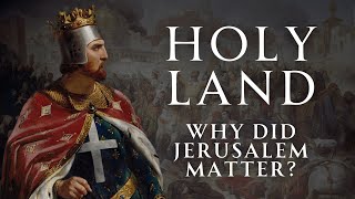 Why Fight for Jerusalem? | Crusades History | Human Voiced, No Ads