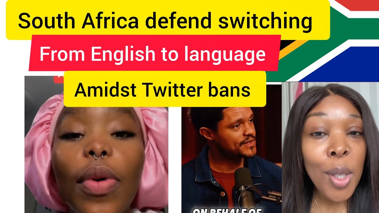 South Africa gives a reason why they always switch to language  amidst Twitter bans them 