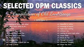 OPM HITS MEDLEY - That&#39;s What Friends Are For - CLASSIC OPM ALL TIME FAVORITES LOVE SONGS
