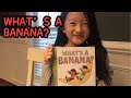 【英語絵本読み聞かせ】What's a banana?