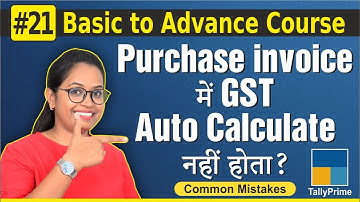 #21 Tally Prime- Why GST Not Calculated Automatically in Purchase or Sales Invoice