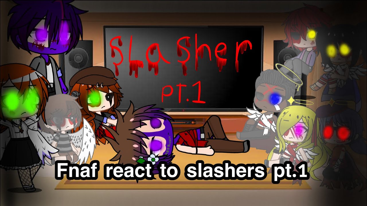 Fnaf react to slashers part 3 (pt.1) | Gacha club react - YouTube