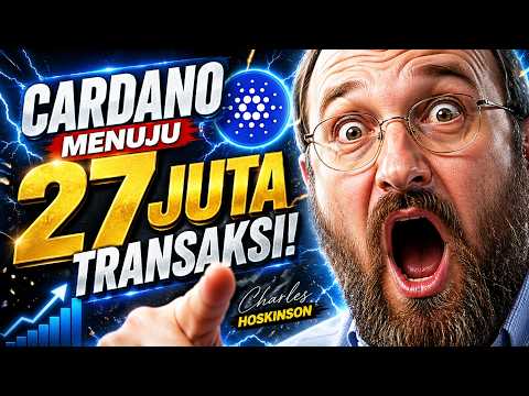 Cardano Tembus 27 Juta Transaksi/Bulan?! Gebrakan Baru Charles Hoskinson! 🚀