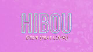 Hibou - Désir (feat. LUHA)