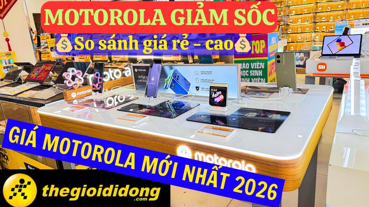Giá Motorola Mới Nhất Đầu Tuần 2026 | Giảm Mạnh Tại  Thế Giới Di Động