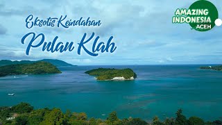 Keindahan Eksotis Pulau Klah | Amazing Indonesia Aceh