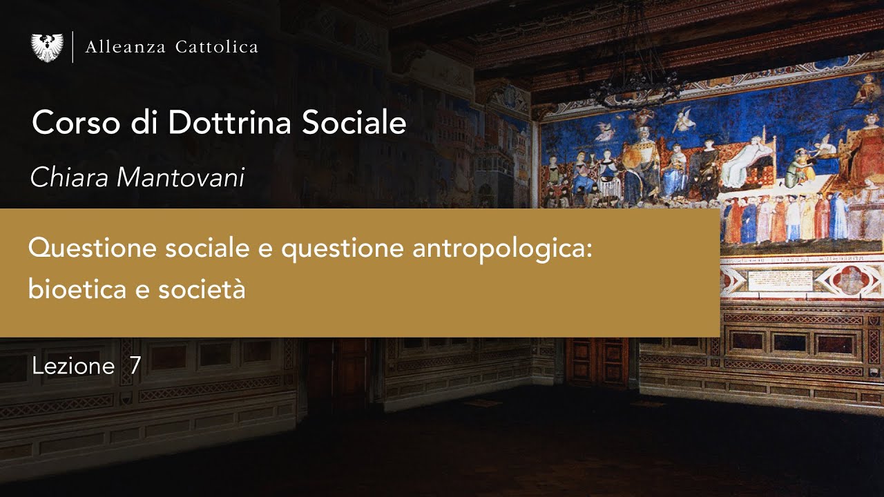 07 - Questione sociale e questione antropologica: bioetica e società ...