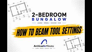 LEARN ARCHICAD: BEAM TOOL SETTINGS