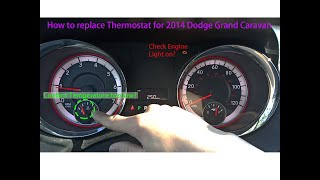 Error code P0128 Coolant Temperature too low  How to replace thermostat on 2014 Dodge Grand Caravan