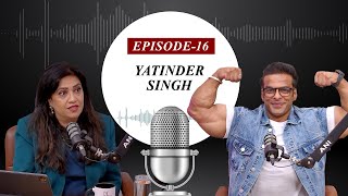 ANI Podcast with Smita Prakash | EP-16 | Get fit now! With fitness icon Yatinder Singh