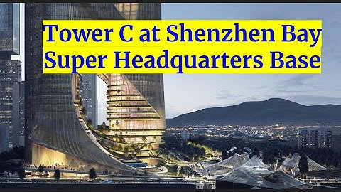 shenzhen Bay Super Headquarters base | Tower C | China |multidimensional vertical city