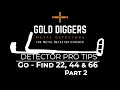 Go Find 22, 44 & 66 Detector Pro Tips Part 2