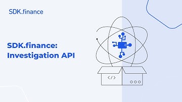 SDK.finance Investigation API | Full Guide to Creating, Updating and Managing Investigations