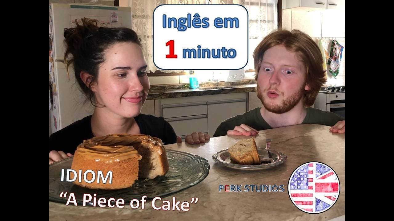 English In 1 Minute - Idiom - A Piece Of Cake - Perk Academy