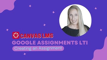 Canvas LMS  Creating a Google Assignment