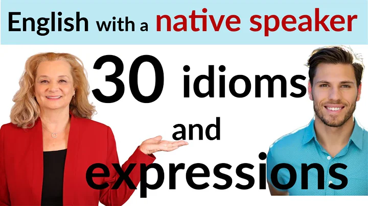 30 idioms and expressions with a native speaker in...