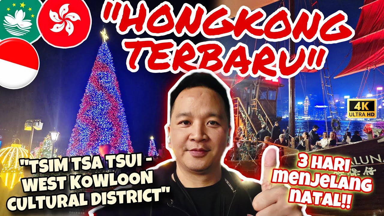 HONGKONG TERBARU,. 3 HARI MENJELANG NATAL,. DARI TSIM TSA TSUI KE WEST KOWLOON CULTURAL DISTRICT