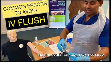 IV Flush Skill Common Errors to avoid in your NMC OSCE UK