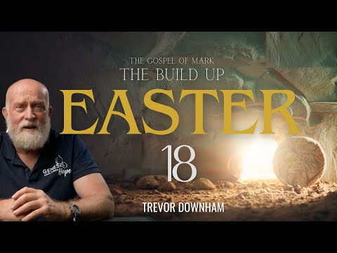 THE BUILD UP TO EASTER - Trevor Downham 18
