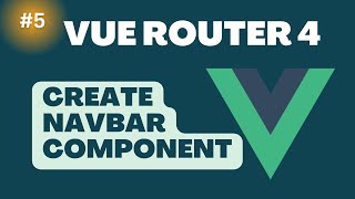 Create Navbar Component | Vue Router Tutorial