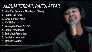 Kumpulan Lagu Raffa Affar Full Album Terbaik-Terbaru Lagi Viral [Jika Aku Bertemu Aku Begini] Tiara