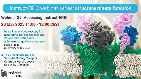 Structure Meets Function Webinar 39 | Access to Instruct-ERIC