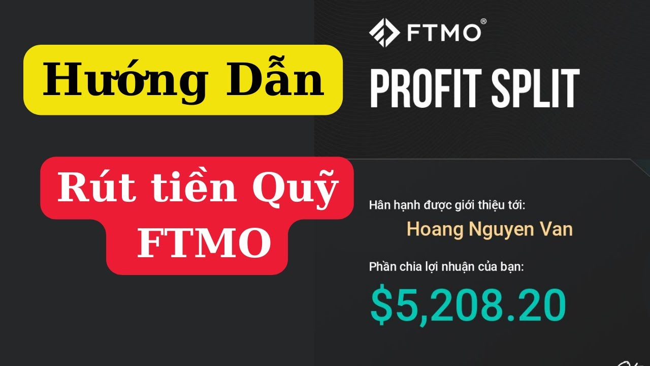 Outline Video Hướng dẫn rút tiền từ quỹ FTMO - Payout trong 24h