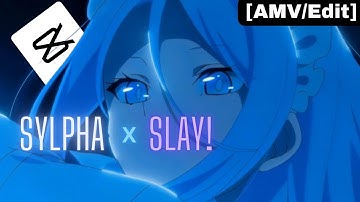 SYLPHA X SLAY [EDIT/AMV] #amvedit