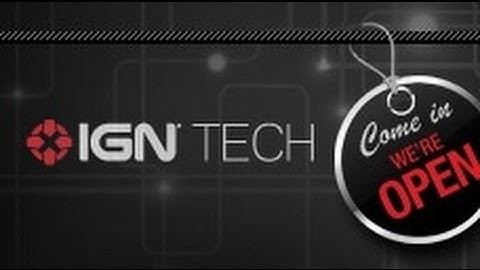 Introducing IGN Tech