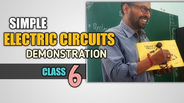 Simple Electric Circuits | Demonstration | Class 6 | CBSE