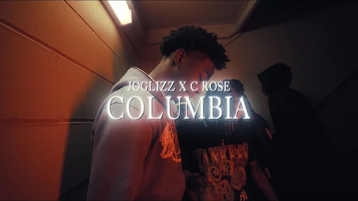 Joglizz x C Rose - Columbia (Dir. @Alleuv)