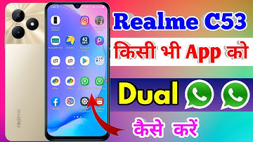 realme c53 dual app settings, realme c53 me dual app kaise kare, realme c53 dual whatsapp