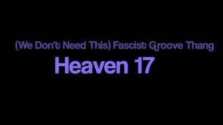 Heaven 17 We Don't Need This Fascist Groove Thang karaoke improved audio