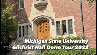 Michigan State University Dorm Tour | Gilchrist Hall | 2022